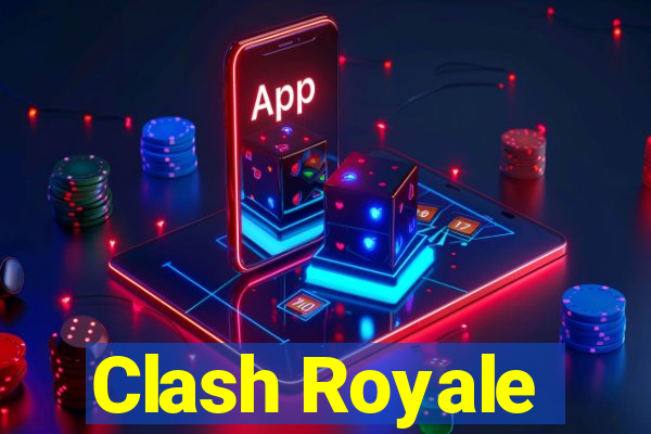 Clash Royale